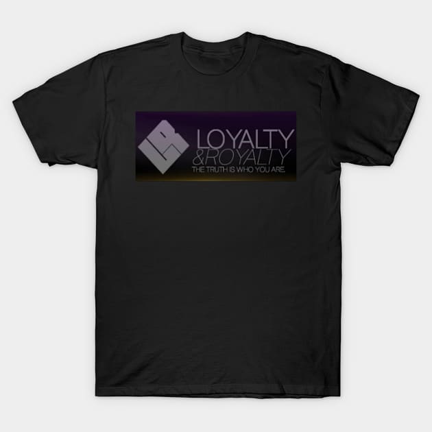 Loyalty&Royalty T-Shirt by LoyaltyRoyalty